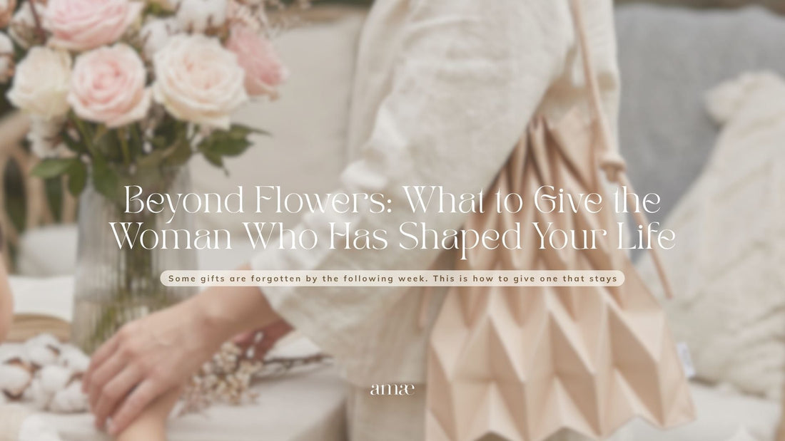 Beyond Flowers: What to Give the Woman Who Has Shaped Your Life