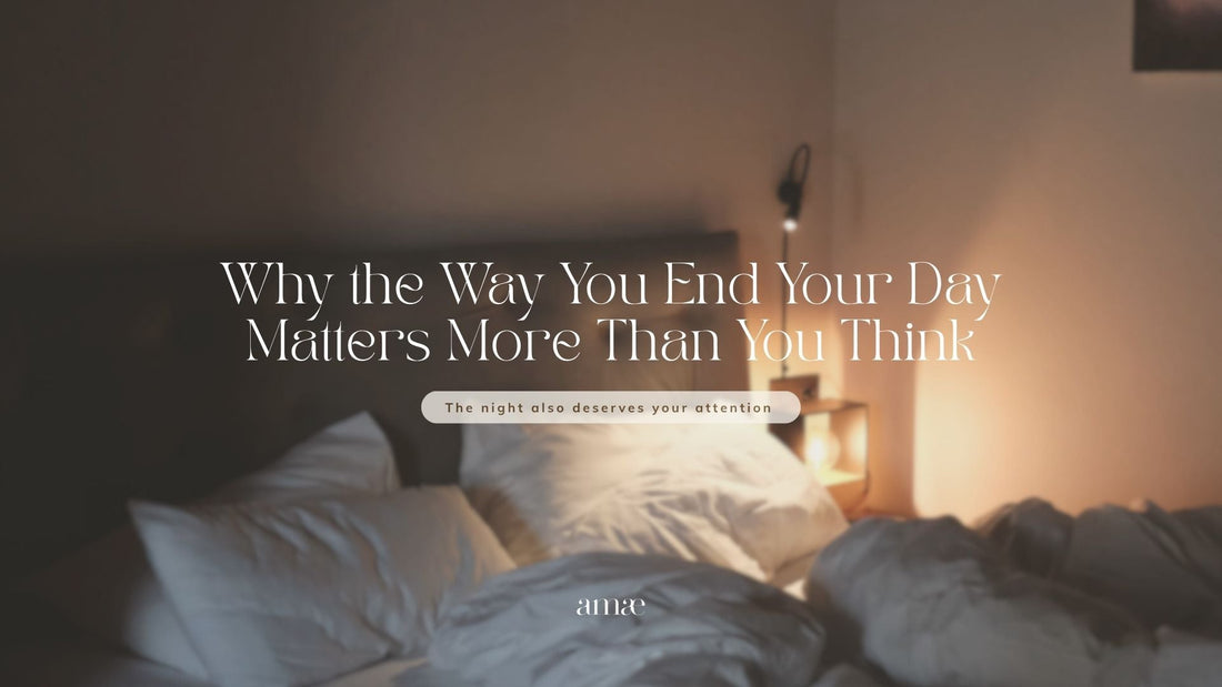 Why the Way You End Your Day Matters More Than You Think