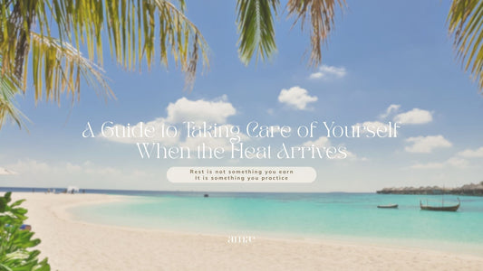 A Guide to Taking Care of Yourself When the Heat Arrives
